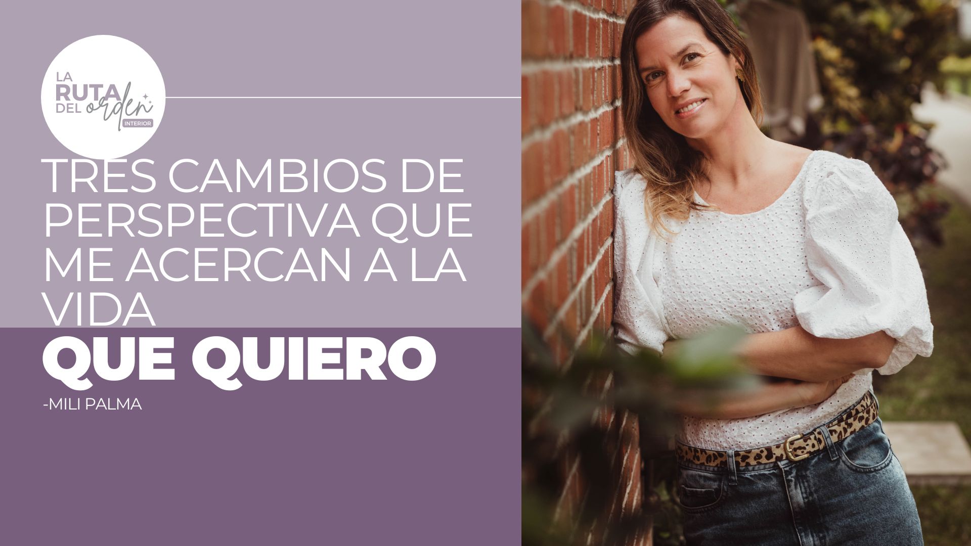 Episodio #23 Tres cambios de perspectiva que me acercan a la vida que quiero