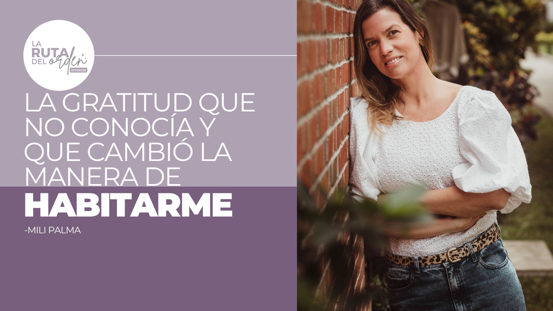 Episodio #26: La gratitud que no conocía y que transformó mi manera de habitarme.