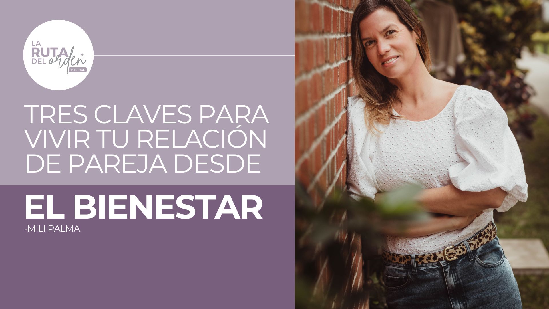 Episodio #37: Tres claves para vivir tu relación de pareja desde el bienestar